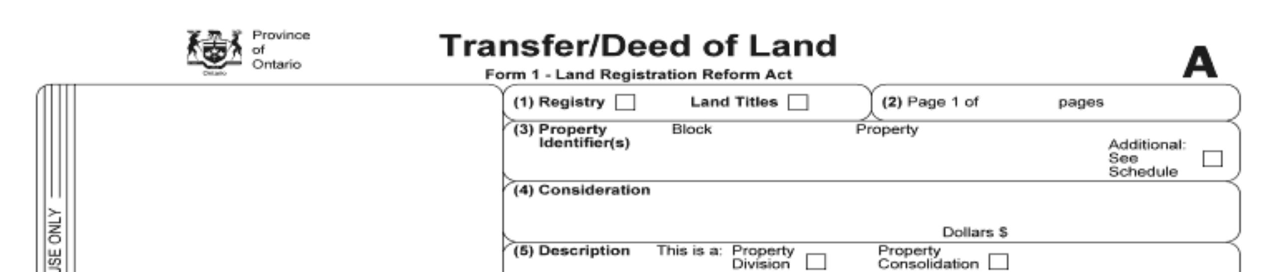 Blank Ontario Transfer/Deed of Land Form 1 with Ontario crest and sections for property details, signatures, solicitor confirmation, and fees.